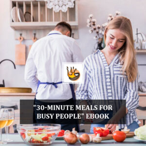 "30-Minute Meals for Busy People" eBook