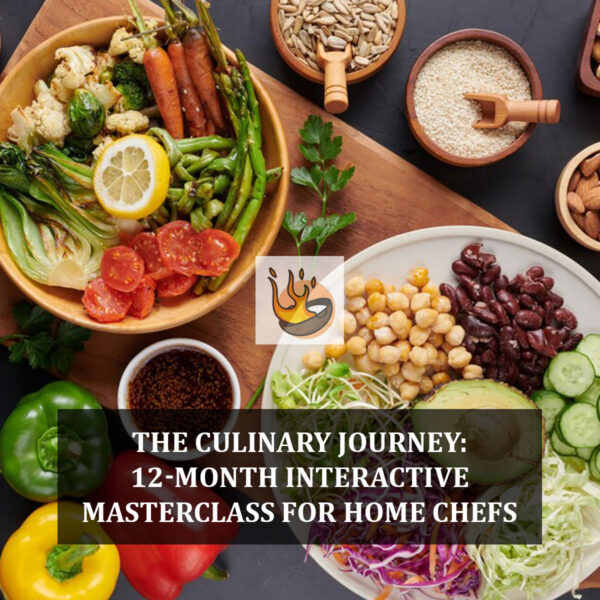 The Culinary Journey: 12-Month Interactive Masterclass for Home Chefs